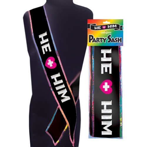He + Him Sash