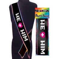 He + Him Sash