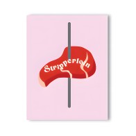 Naughty Greeting Card - Stripperloin