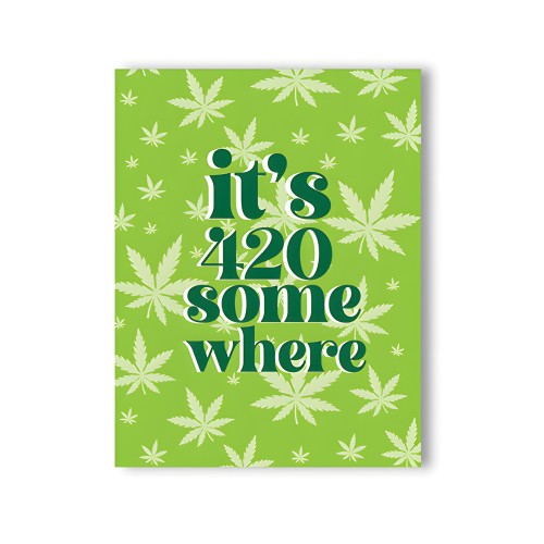 It's 420 Somewhere Greeting Card | Kush Kards