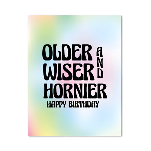 Older, Wiser, & Hornier Birthday Greeting Card