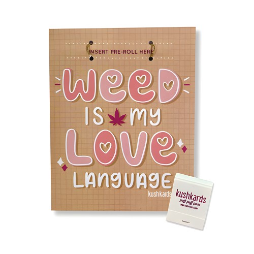 Tarjeta 'Weed Is My Love Language' - Regalo Único