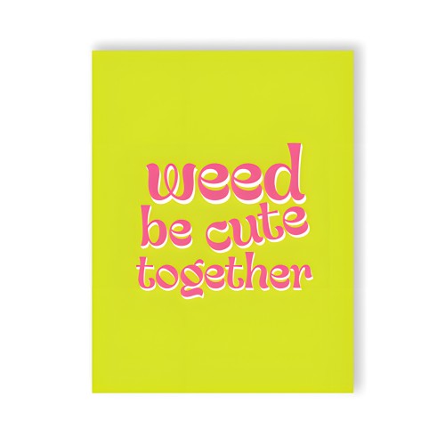 Weed Be Cute 420 Greeting Card